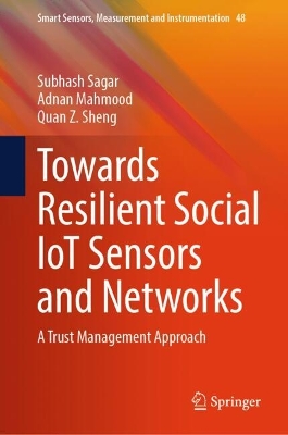 Towards Resilient Social IoT Sensors and Networks: A Trust Management Approach
