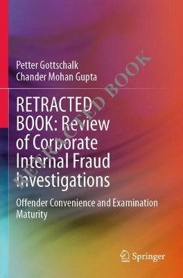 Review of Corporate Internal Fraud Investigations: Offender Convenience and Examination Maturity 2024 ed.
