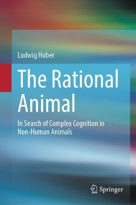Rational Animal: In Search of Complex Cognition in Non-Human Animals
