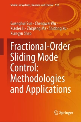 Fractional-Order Sliding Mode Control: Methodologies and Applications 2024 ed.
