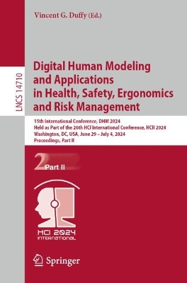Digital Human Modeling and Applications in Health, Safety, Ergonomics and Risk Management: 15th International Conference, DHM 2024, Held as Part of the 26th HCI International Conference, HCII 2024, Washington, DC, USA, June 29-July 4, 2024, Proceedings, Part II