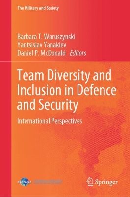 Team Diversity and Inclusion in Defence and Security: International Perspectives 2024 ed.