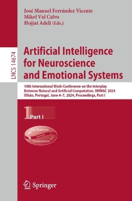 Artificial Intelligence for Neuroscience and Emotional Systems: 10th International Work-Conference on the Interplay Between Natural and Artificial Computation, IWINAC 2024, Olhao, Portugal, June 4-7, 2024, Proceedings, Part I