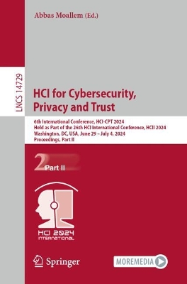 HCI for Cybersecurity, Privacy and Trust: 6th International Conference, HCI-CPT 2024, Held as Part of the 26th HCI  International Conference, HCII 2024, Washington, DC, USA, June 29July 4, 2024, Proceedings, Part II 2024 ed.