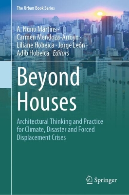 Beyond Houses: Architectural Thinking and Practice for Climate, Disaster and Forced Displacement Crises