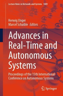 Advances in Real-Time and Autonomous Systems: Proceedings of the 15th International Conference on Autonomous Systems 2024 ed.