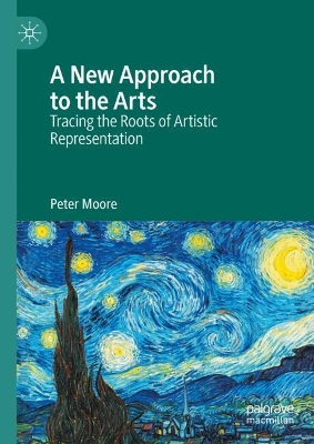 New Approach to the Arts: Tracing the Roots of Artistic Representation 2024 ed.
