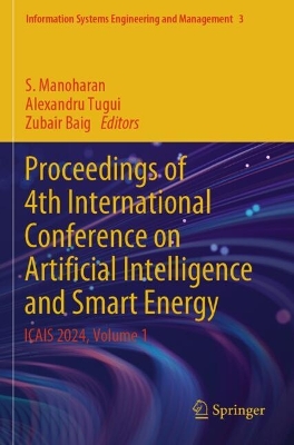 Proceedings of 4th International Conference on Artificial Intelligence and  Smart Energy: ICAIS 2024, Volume 1