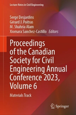 Proceedings of the Canadian Society for Civil Engineering Annual Conference 2023, Volume 6: Materials Track