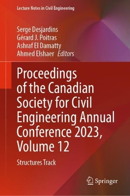 Proceedings of the Canadian Society for Civil Engineering Annual Conference 2023, Volume 12: Structures Track