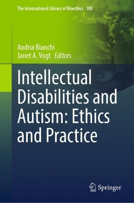 Intellectual Disabilities and Autism: Ethics and Practice 2024 ed.