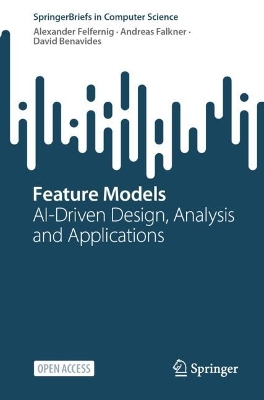 Feature Models: AI-Driven Design, Analysis and Applications 2024 ed.