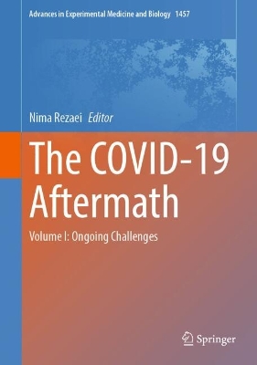COVID-19 Aftermath: Volume I: Ongoing Challenges 2024 ed.