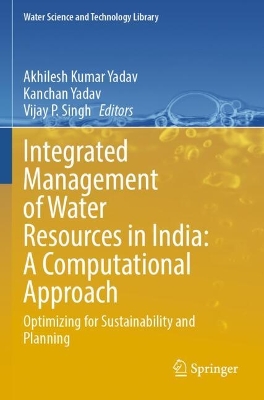 Integrated Management of Water Resources in India: A Computational Approach: Optimizing for Sustainability and Planning