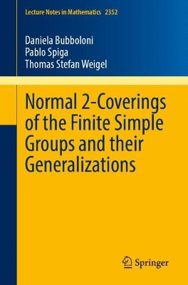 Normal 2-Coverings of the Finite Simple Groups and their Generalizations 2024 ed.