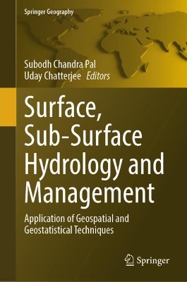Surface, Sub-Surface Hydrology and Management: Application of Geospatial and Geostatistical Techniques 2024 ed.