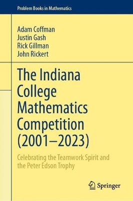 Indiana College Mathematics Competition (2001?-2023): Celebrating the Teamwork Spirit and the Peter Edson Trophy