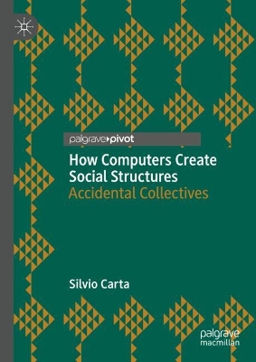 How Computers Create Social Structures: Accidental Collectives