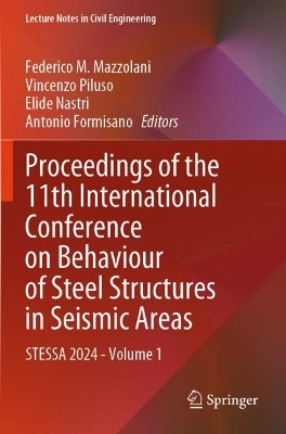 Proceedings of the 11th International Conference on Behaviour of Steel  Structures in Seismic Areas: STESSA 2024 - Volume 1
