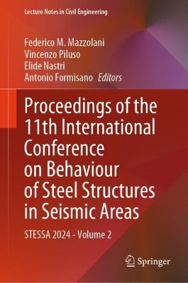 Proceedings of the 11th International Conference on Behaviour of Steel  Structures in Seismic Areas: STESSA 2024 - Volume 2 2024 ed.
