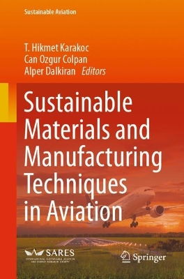 Sustainable Materials and Manufacturing Techniques in Aviation 2024 ed.