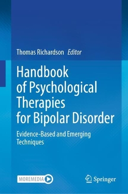 Handbook of Psychological Therapies for Bipolar Disorder: Evidence-Based and Emerging Techniques