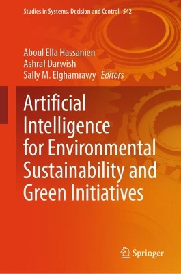 Artificial Intelligence for Environmental Sustainability and Green Initiatives 2024 ed.