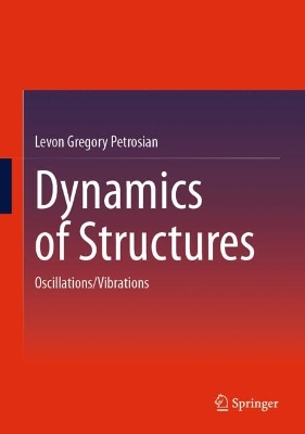 Dynamics of Structures: Oscillations/Vibrations 2024 ed.