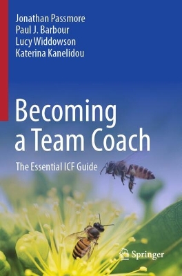 Becoming a Team Coach: The Essential ICF Guide 2024 ed.