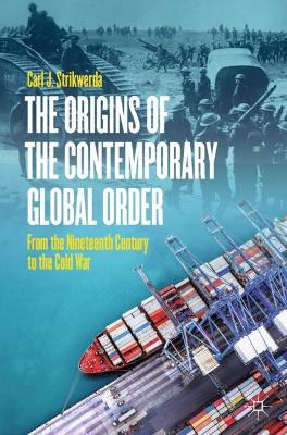 Origins of the Contemporary Global Order: From the Nineteenth Century to the Cold War 2024 ed.