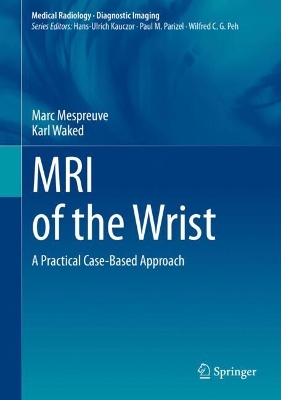 MRI of the Wrist: A Practical Case-Based Approach 2024 ed.