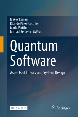 Quantum Software: Aspects of Theory and System Design 2024 ed.