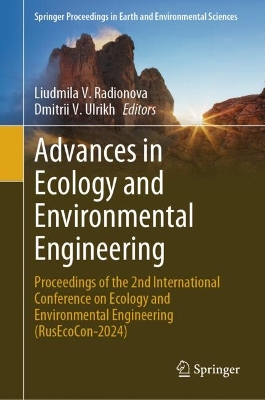 Advances in Ecology and Environmental Engineering: Proceedings of the 2nd International Conference on Ecology and Environmental Engineering (RusEcoCon-2024)