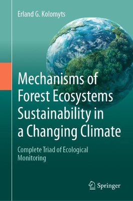 Mechanisms of Forest Ecosystems Sustainability in a Changing Climate: Complete Triad of Ecological Monitoring 2024 ed.