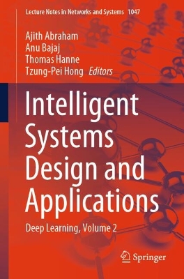 Intelligent Systems Design and Applications: Deep Learning, Volume 2 2024 ed.