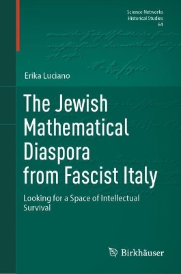 Jewish Mathematical Diaspora from Fascist Italy: Looking for a Space of Intellectual Survival 2024 ed.