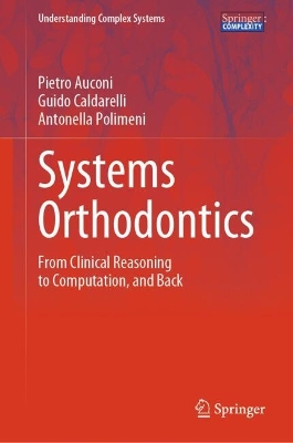 Systems Orthodontics: From Clinical Reasoning to Computation, and Back
