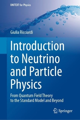 Introduction to Neutrino and Particle Physics: From Quantum Field Theory to the Standard Model and Beyond 2024 ed.