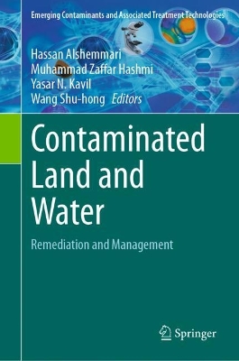 Contaminated Land and Water: Remediation and Management 2024 ed.
