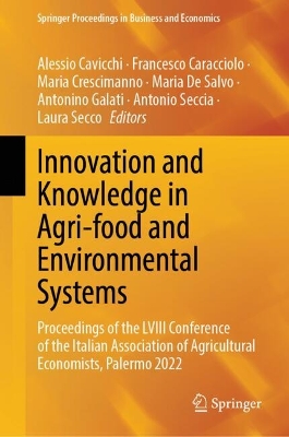 Innovation and Knowledge in Agri-food and Environmental Systems: Proceedings of the LVIII Conference of the Italian Association of Agricultural Economists, Palermo 2022