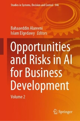 Opportunities and Risks in AI for Business Development: Volume 2 2024 ed.