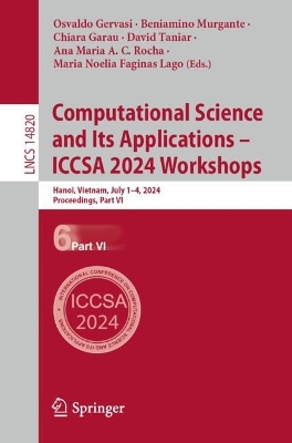 Computational Science and Its Applications  ICCSA 2024 Workshops: Hanoi, Vietnam, July 14, 2024, Proceedings, Part VI 2024 ed.