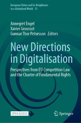 New Directions in Digitalisation: Perspectives from EU Competition Law and the Charter of Fundamental Rights 2024 ed.