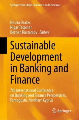 Sustainable Development in Banking and Finance: 7th International Conference on Banking and Finance Perspectives, Famagusta, Northern Cyprus