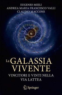 La galassia vivente: Vincitori e vinti nella Via Lattea