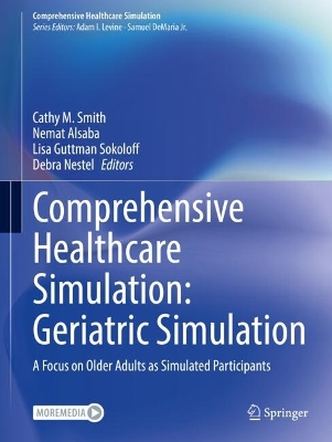 Comprehensive Healthcare Simulation: Geriatric Simulation: A Focus on Older Adults as Simulated Participants 2024 ed.