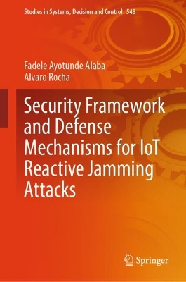 Security Framework and Defense Mechanisms for IoT Reactive Jamming Attacks