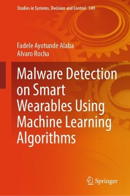 Malware Detection on Smart Wearables Using Machine Learning Algorithms 2025 ed.