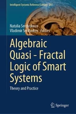 Algebraic Quasi-Fractal Logic of Smart Systems: Theory and Practice