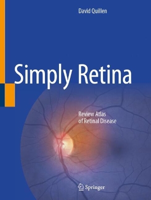 Simply Retina: Review Atlas of Retinal Disease 2024 ed.